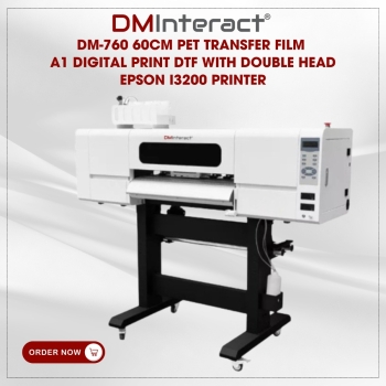 DMInteract DM-760 60CM PET Transfer Film A1 Digital Print DTF with Double Head Epson I3200 Printer