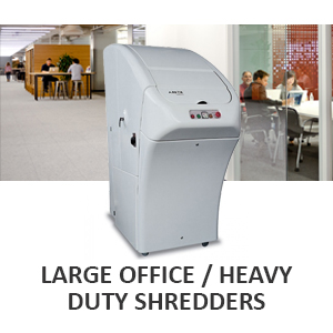 Large Office / Heavy Duty Shredders Large Office / Heavy Duty Shredders